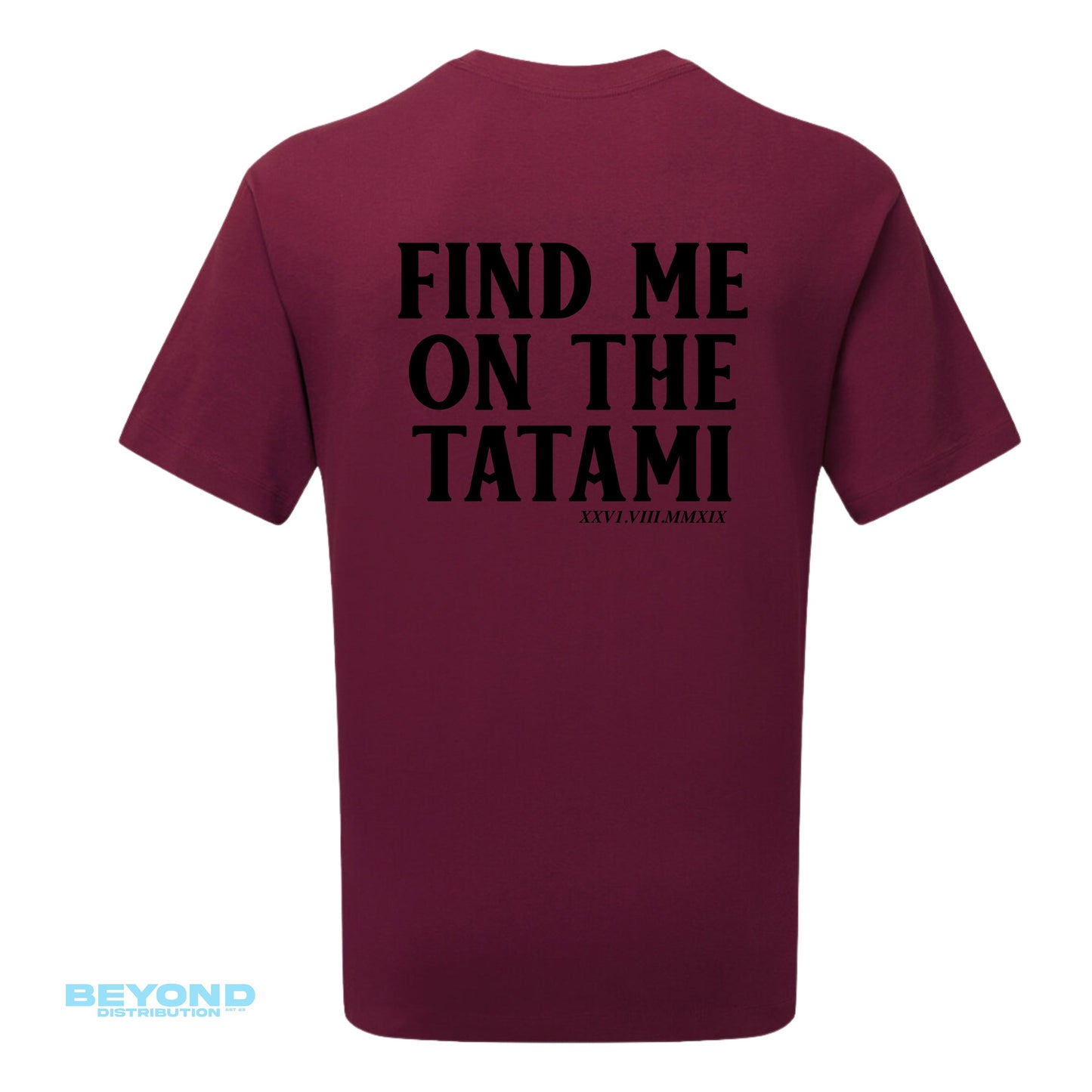 Find Me On The Tatami Tee - Maroon