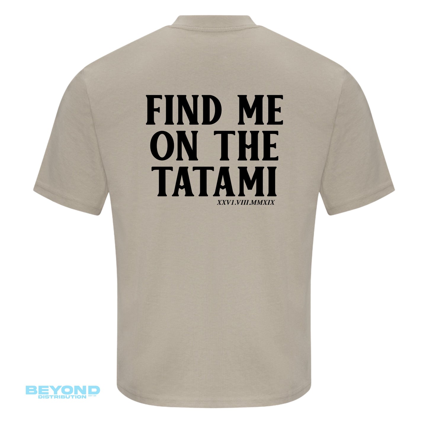 Find Me On The Tatami Tee - Stone